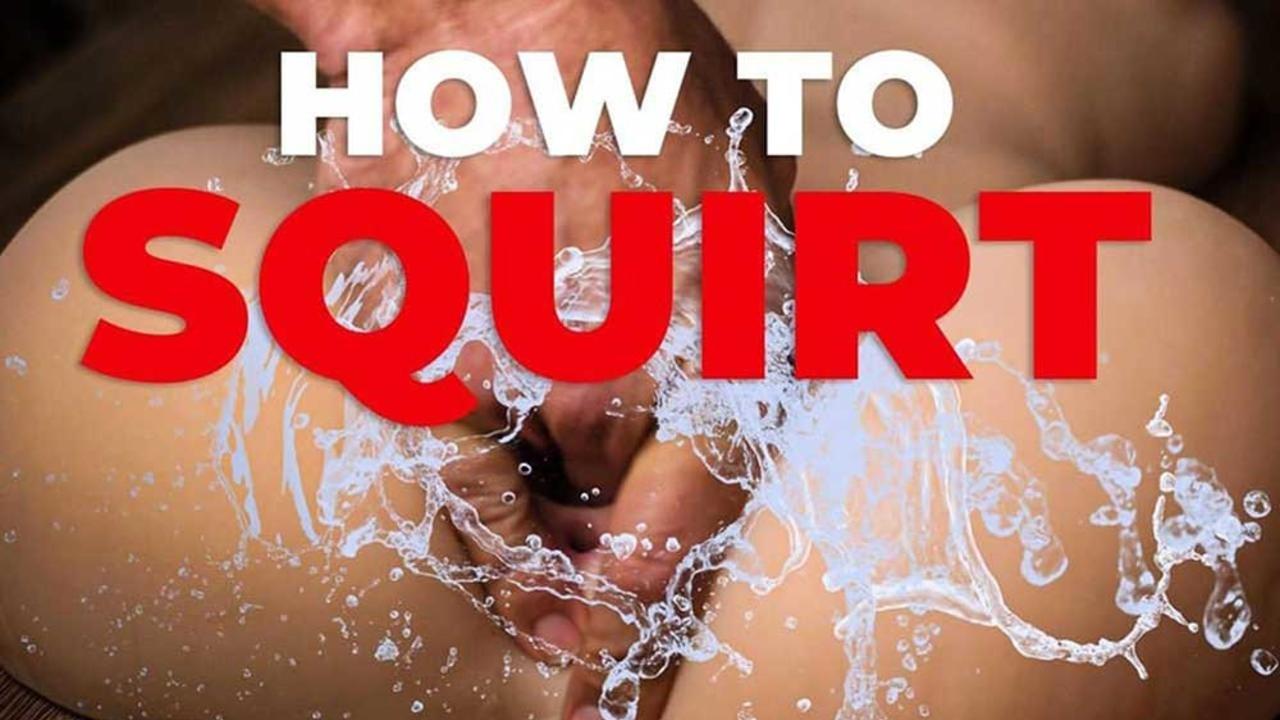 make your girlfriend squirt